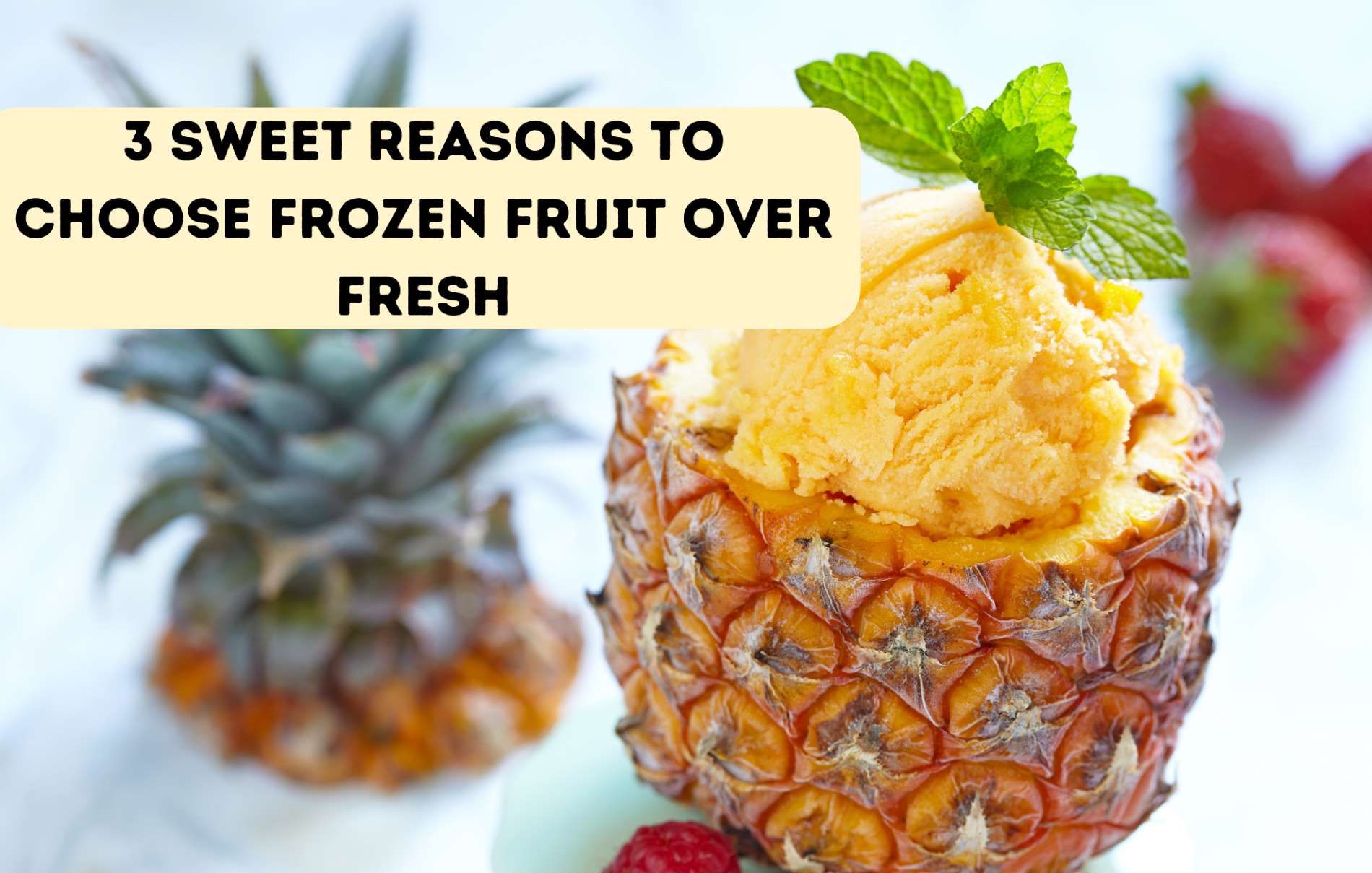 3 Sweet Reasons to Choose Frozen Fruit Over Fresh